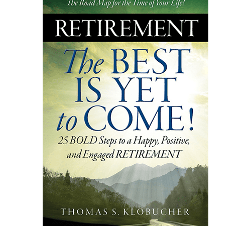 Retirement: The Best Is Yet To Come!