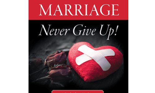 Marriage: Never Give Up!